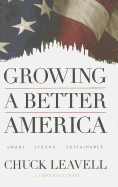 Growing a Better America: Smart, Strong and Sustainable
