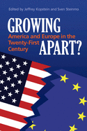 Growing Apart?: America and Europe in the 21st Century