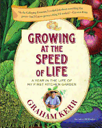 Growing at the Speed of Life: A Year in the Life of My First Kitchen Garden
