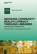 Growing Community Health Literacy Through Libraries: Sharing Global Perspectives