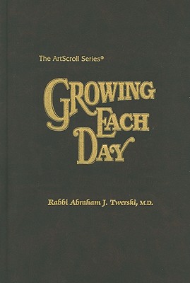 Growing Each Day - Twerski, Abraham J, Rabbi, M.D.