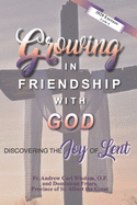 Growing in Friendship with God: Discovering the Joy of Lent: 2020 Edition, Cycle A