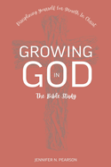 Growing in God: The Bible Study