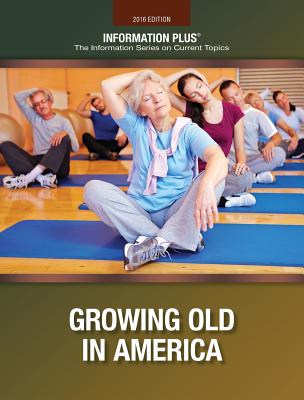 Growing Old in America - Gale (Editor)