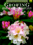 Growing Rhododendrons and Azaleas (Cassell Good - Bryant, Geoff