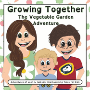 Growing Together: The Vegetable Garden Adventure