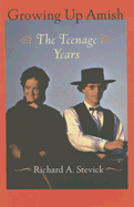 Growing Up Amish: The Teenage Years