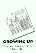 Growing Up: How We Survived the Process