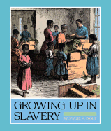 Growing Up in Slavery