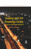 Growing up in the Knowledge Society: Living the IT Dream in Bangalore