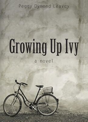 Growing Up Ivy - Leavey, Peggy Dymond