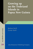 Growing Up on the Trobriand Islands in Papua New Guinea: Childhood and Educational Ideologies in Tauwema