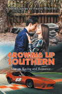 Growing Up Southern: Gators, Racing and Romance