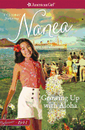 Growing Up with Aloha: A Nanea Classic 1