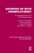 Growing Up with Unemployment: A Longitudinal Study of Its Psychological Impact