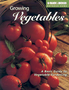 Growing Vegetables: A Basic Guide to Vegetable Gardening - Dolezal, Robert J