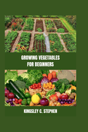 Growing Vegetables for Beginners