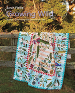 Growing Wild Quilt Pattern and instructional videos: Build your quilt one block at a time