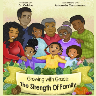 Growing With Grace Book 2: The Strength of Family - Catrina