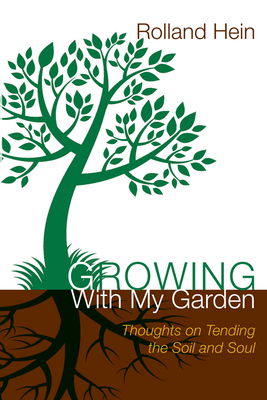 Growing With My Garden - Hein, Rolland