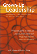 Grown-Up Leadership: The Benefits of Personal Growth for You and Your Team