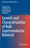 Growth and Characterization of Bulk Superconductor Material