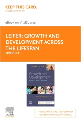 Growth and Development Across the Lifespan - Elsevier eBook on Vitalsource (Retail Access Card): A Health Promotion Focus - Leifer, Gloria, Ma, RN, CNE, and Fleck, Eve, MS, PT, CPT