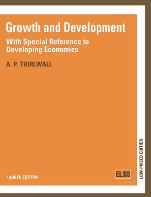 Growth and Development: With Special Reference to Developing Economies - Thirlwall, A P