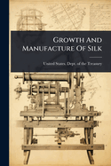 Growth And Manufacture Of Silk