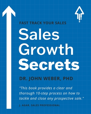 Growth Juice: How to Grow Your Sales - Weber, John a