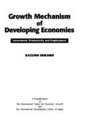 Growth Mechanism of Developing Economies: Investment, Productivity, and Employment