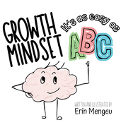 Growth Mindset It's as Easy as ABC!: A Growth Mindset Journey through the Alphabet