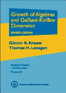 Growth of Algebras and Felfand-Kirillov Dimension - Krause, G R