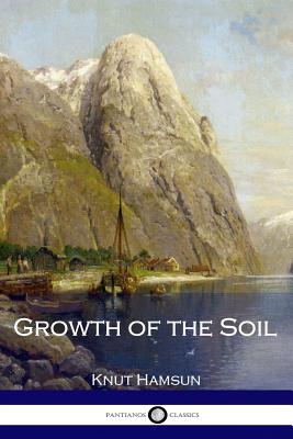 Growth of the Soil - Hamsun, Knut