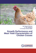 Growth Performance and Meat Yield Characteristics of Chicken Crosses