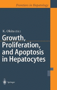 Growth, Proliferation, and Apoptosis of Hepatocytes