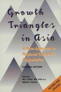 Growth Triangles in Asia: A New Approach to Regional Economic Cooperation - Thant, Myo (Editor), and Tang, Min (Editor), and Kakazu, Hiroshi, Vice President (Editor)