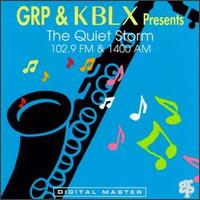 GRP & KBLX Presents: The Quiet Storm - 102.9 FM & 1400 AM - Various Artists