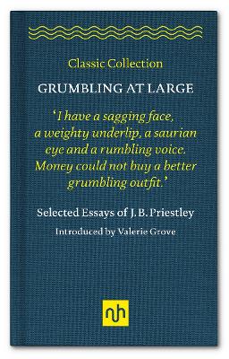 Grumbling at Large - Priestley, J. B.