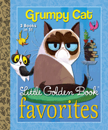 Grumpy Cat Little Golden Book Favorites (Grumpy Cat)