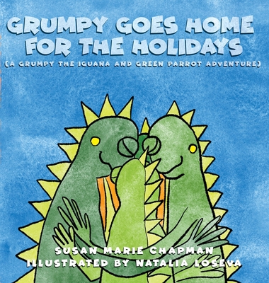 Grumpy Goes Home for the Holidays - Chapman, Susan Marie