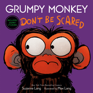 Grumpy Monkey Don't Be Scared: A Halloween Book for Kids and Toddlers