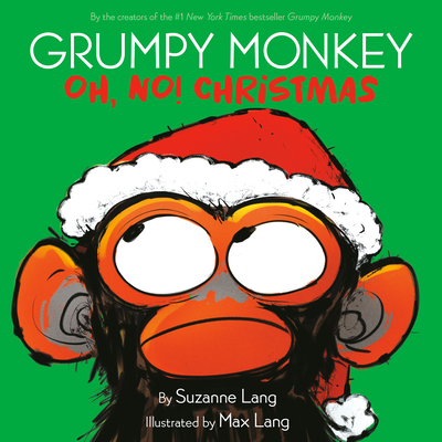 Grumpy Monkey Oh, No! Christmas - Lang, Suzanne