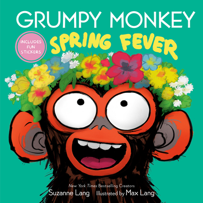 Grumpy Monkey Spring Fever: Includes Fun Stickers! - Lang, Suzanne