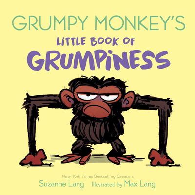 Grumpy Monkey's Little Book of Grumpiness - Lang, Suzanne, and Lang, Max