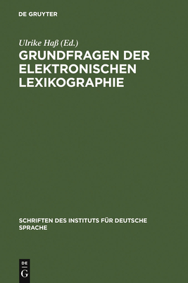 Grundfragen der elektronischen Lexikographie - Ha?, Ulrike (Editor)