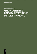 Grundgesetz und parit?tische Mitbestimmung