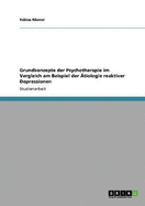 Grundkonzepte der Psychotherapie im Vergleich am Beispiel der tiologie reaktiver Depressionen