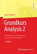 Grundkurs Analysis 2: Differentiation Und Integration in Mehreren Vernderlichen