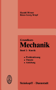 Grundkurs Mechanik: Problemlosung, Theorie, Anleitung, Band 2: Kinetik